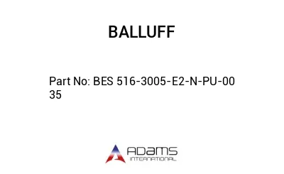 BES 516-3005-E2-N-PU-00	35								