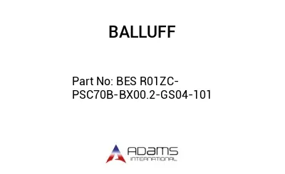 BES R01ZC-PSC70B-BX00.2-GS04-101									