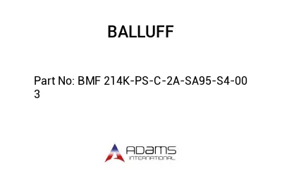 BMF 214K-PS-C-2A-SA95-S4-00	3								