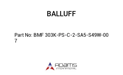BMF 303K-PS-C-2-SA5-S49W-00	7								