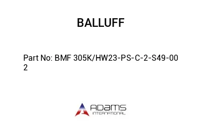 BMF 305K/HW23-PS-C-2-S49-00	2								