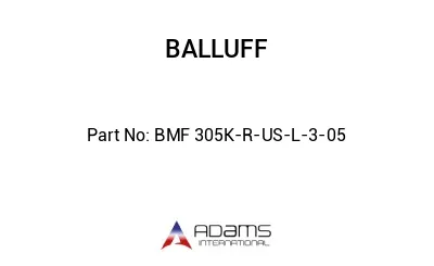 BMF 305K-R-US-L-3-05									