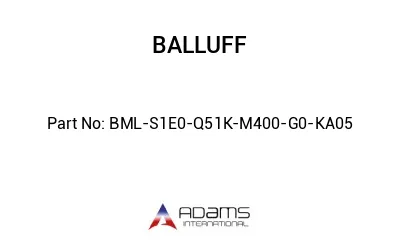 BML-S1E0-Q51K-M400-G0-KA05									