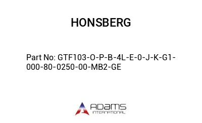 GTF103-O-P-B-4L-E-0-J-K-G1-000-80-0250-00-MB2-GE GTF103-O-P-B-4L-E-0-J-K-G1-000-80-0250-00-MB2-GE