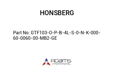 GTF103-O-P-B-4L-S-0-N-K-000-60-0060-00-MB2-GE GTF103-O-P-B-4L-S-0-N-K-000-60-0060-00-MB2-GE