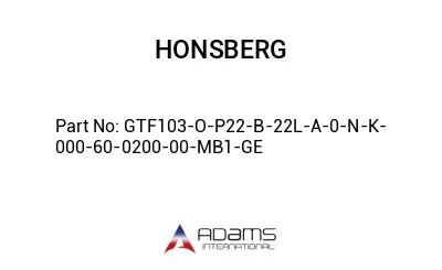 GTF103-O-P22-B-22L-A-0-N-K-000-60-0200-00-MB1-GE GTF103-O-P22-B-22L-A-0-N-K-000-60-0200-00-MB1-GE