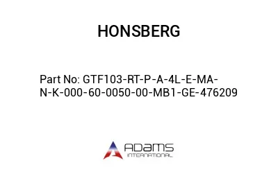 GTF103-RT-P-A-4L-E-MA-N-K-000-60-0050-00-MB1-GE-476209 GTF103-RT-P-A-4L-E-MA-N-K-000-60-0050-00-MB1-GE-476209