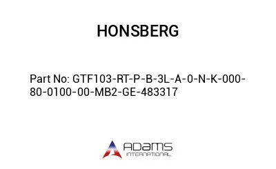 GTF103-RT-P-B-3L-A-0-N-K-000-80-0100-00-MB2-GE-483317 GTF103-RT-P-B-3L-A-0-N-K-000-80-0100-00-MB2-GE-483317