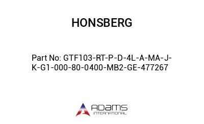 GTF103-RT-P-D-4L-A-MA-J-K-G1-000-80-0400-MB2-GE-477267 GTF103-RT-P-D-4L-A-MA-J-K-G1-000-80-0400-MB2-GE-477267