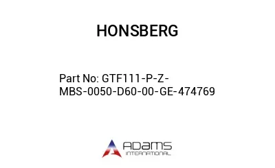 GTF111-P-Z-MBS-0050-D60-00-GE-474769 GTF111-P-Z-MBS-0050-D60-00-GE-474769