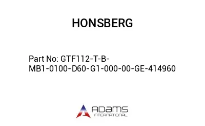 GTF112-T-B-MB1-0100-D60-G1-000-00-GE-414960 GTF112-T-B-MB1-0100-D60-G1-000-00-GE-414960
