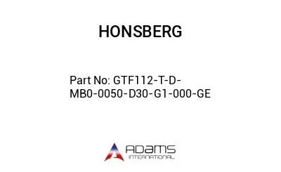 GTF112-T-D-MB0-0050-D30-G1-000-GE GTF112-T-D-MB0-0050-D30-G1-000-GE