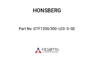 GTF1200/300-L03-S-GE GTF1200/300-L03-S-GE