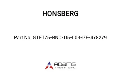 GTF175-BNC-D5-L03-GE-478279 GTF175-BNC-D5-L03-GE-478279
