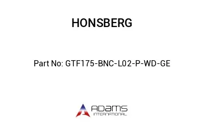 GTF175-BNC-L02-P-WD-GE GTF175-BNC-L02-P-WD-GE