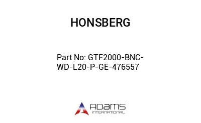 GTF2000-BNC-WD-L20-P-GE-476557 GTF2000-BNC-WD-L20-P-GE-476557