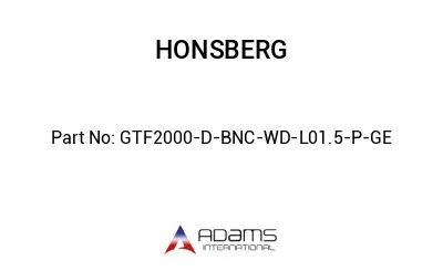 GTF2000-D-BNC-WD-L01.5-P-GE GTF2000-D-BNC-WD-L01.5-P-GE