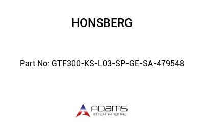 GTF300-KS-L03-SP-GE-SA-479548 GTF300-KS-L03-SP-GE-SA-479548