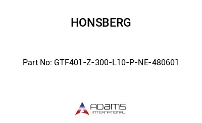 GTF401-Z-300-L10-P-NE-480601 GTF401-Z-300-L10-P-NE-480601