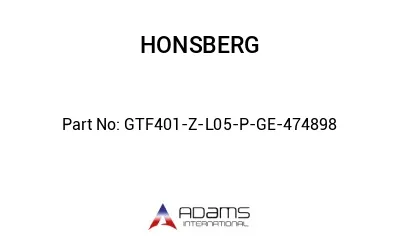 GTF401-Z-L05-P-GE-474898 GTF401-Z-L05-P-GE-474898