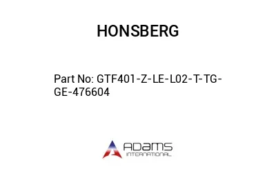 GTF401-Z-LE-L02-T-TG-GE-476604 GTF401-Z-LE-L02-T-TG-GE-476604
