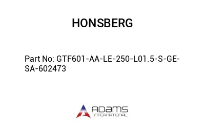 GTF601-AA-LE-250-L01.5-S-GE-SA-602473 GTF601-AA-LE-250-L01.5-S-GE-SA-602473