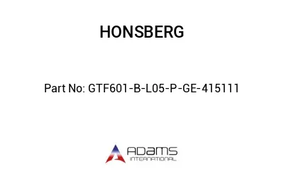 GTF601-B-L05-P-GE-415111 GTF601-B-L05-P-GE-415111