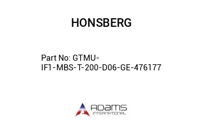 GTMU-IF1-MBS-T-200-D06-GE-476177 GTMU-IF1-MBS-T-200-D06-GE-476177