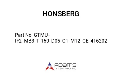 GTMU-IF2-MB3-T-150-D06-G1-M12-GE-416202 GTMU-IF2-MB3-T-150-D06-G1-M12-GE-416202