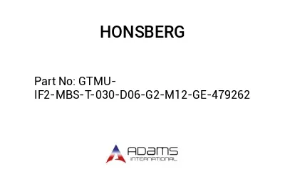 GTMU-IF2-MBS-T-030-D06-G2-M12-GE-479262 GTMU-IF2-MBS-T-030-D06-G2-M12-GE-479262