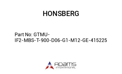 GTMU-IF2-MBS-T-900-D06-G1-M12-GE-415225 GTMU-IF2-MBS-T-900-D06-G1-M12-GE-415225