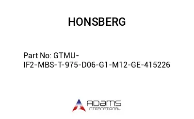 GTMU-IF2-MBS-T-975-D06-G1-M12-GE-415226 GTMU-IF2-MBS-T-975-D06-G1-M12-GE-415226