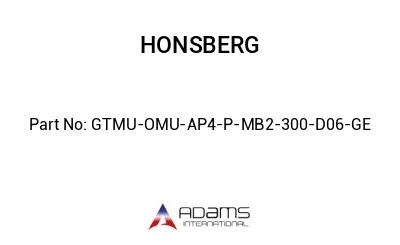 GTMU-OMU-AP4-P-MB2-300-D06-GE GTMU-OMU-AP4-P-MB2-300-D06-GE